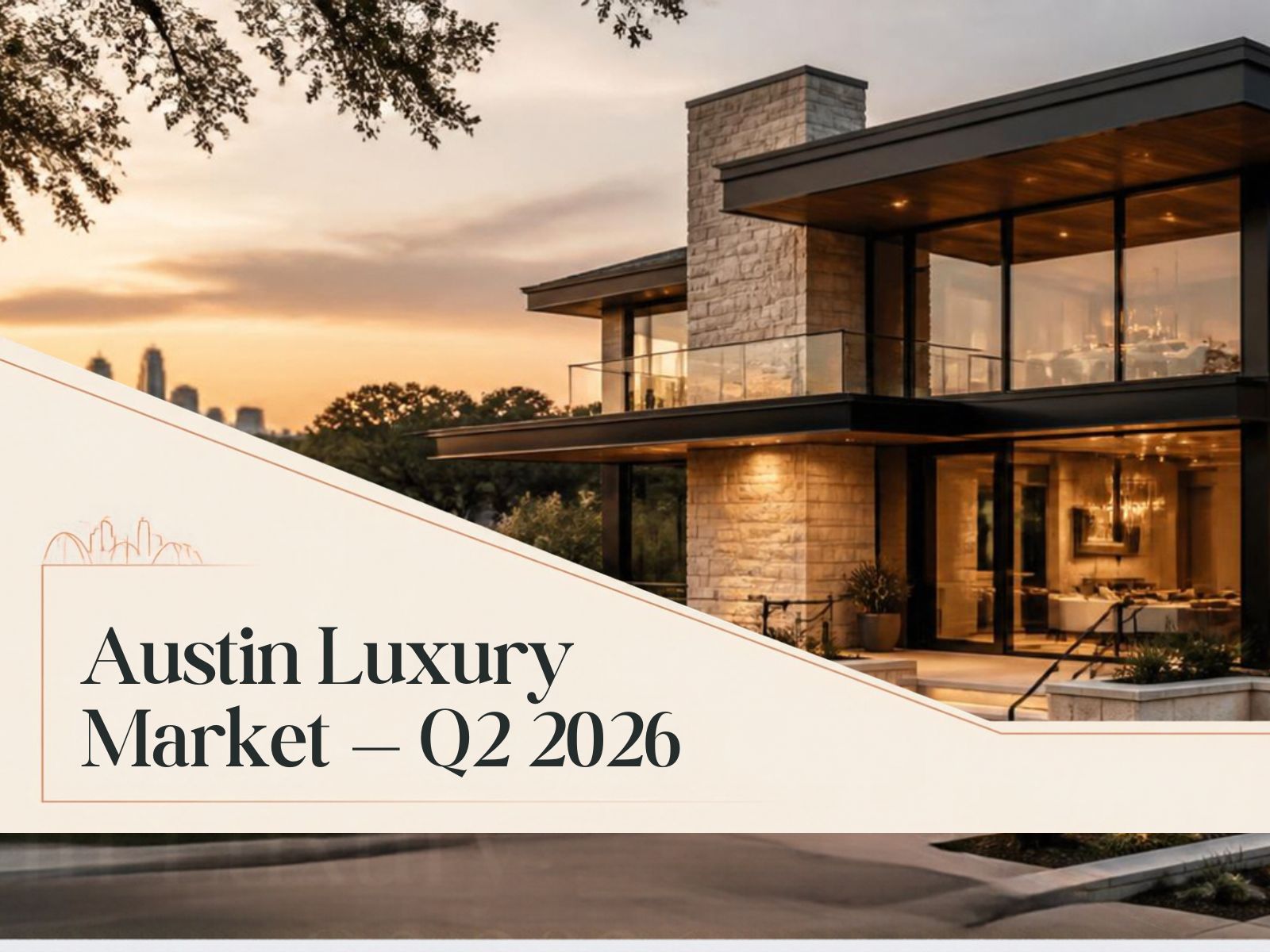 Austin Luxury Market Update Q2 2026